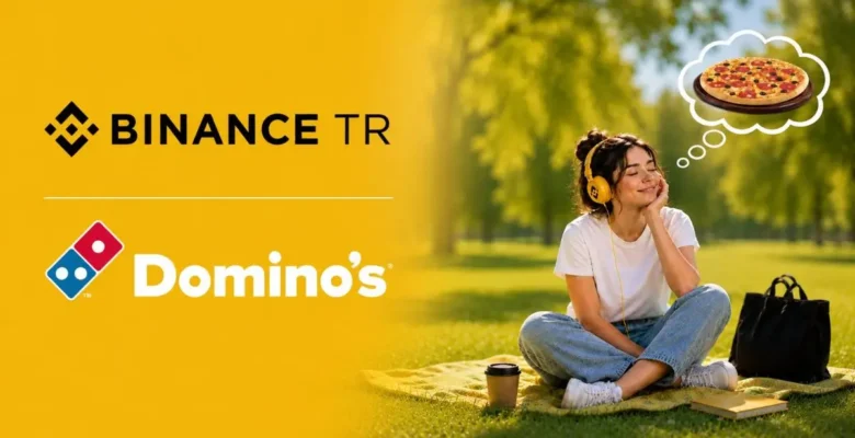 Binance TR ve Domino’s’tan Pizza Günü’ne Özel Bir Aylık Kampanya: İlk Kripto Varlık Alımına 800 TL Hediye