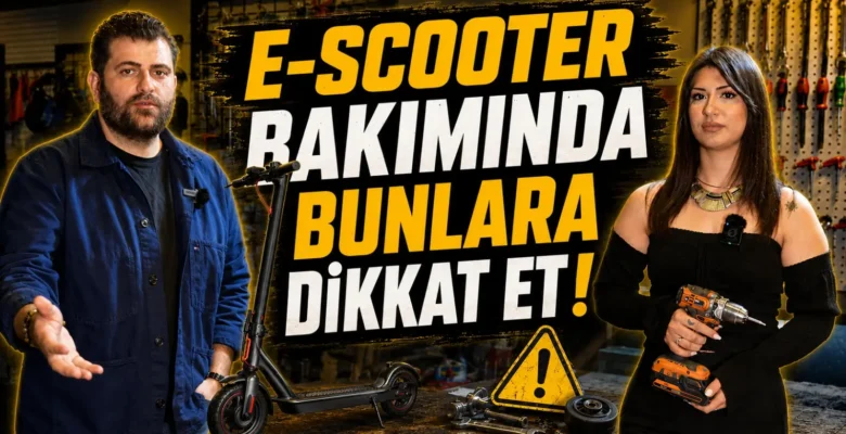 Elektrikli scooter bakımı, tamiri yapılırken dikkat edilmesi gerekenler!