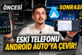 Eski telefonunuzu Android Auto’ya çevirin!