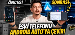 Eski telefonunuzu Android Auto’ya çevirin!