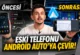 Eski telefonunuzu Android Auto’ya çevirin!