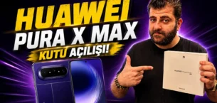 Huawei Pura X Max Kutu Açılışı! Huawei, Apple’dan Önce Davrandı!