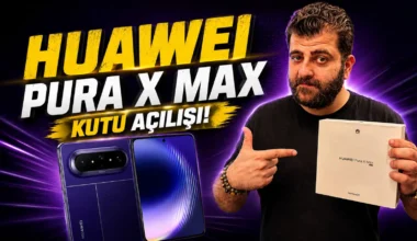Huawei Pura X Max Kutu Açılışı! Huawei, Apple’dan Önce Davrandı!