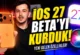 iOS 27 ile Neler Değişti? İşte Tüm iOS 27 Özellikleri