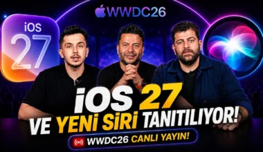iOS 27 Tanıtılıyor – WWDC 26 Sürpriz Hediyeli Canlı Yayın