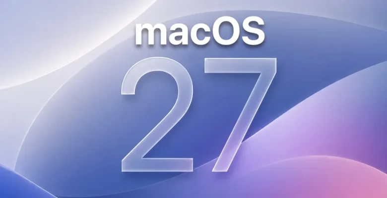 macOS 27 Golden Gate Tanıtıldı: İşte Yeni Özellikler