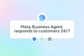 Meta’dan İşletmeler için Yapay Zeka Tabanlı Yeni Ajan Çözümü