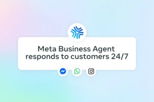 Meta’dan İşletmeler için Yapay Zeka Tabanlı Yeni Ajan Çözümü