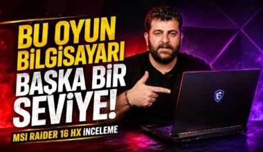 Oyun ve AI Canavarı | MSI Raider 16 HX İnceleme (16″ 240Hz, RTX 5070 Ti, Ultra 9 275 Hx)