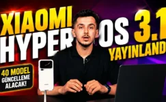 Xiaomi HyperOS 3.1 Güncellemesi Alacak Modeller