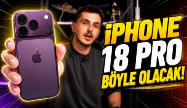 iPhone 18 Nasıl Olacak? Yeni Tasarım, Yapay Zeka Özellikleri ve Beklenen Yenilikler