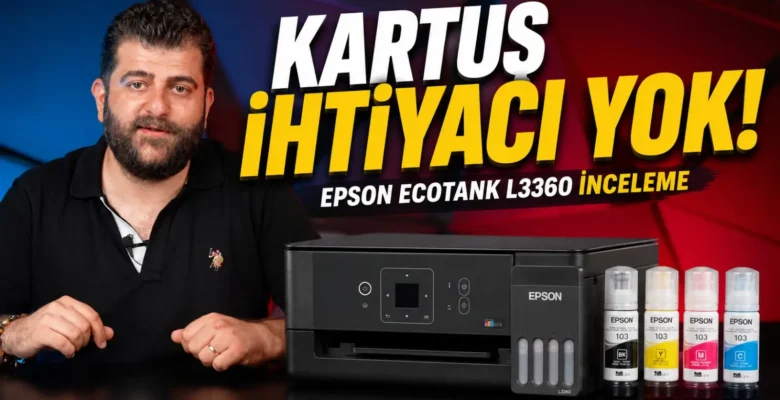 Kartuş derdine son Epson EcoTank L3360 inceleme