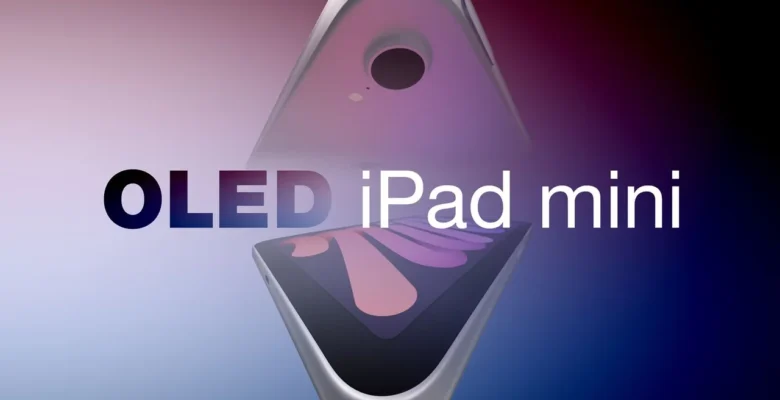 Yeni OLED iPad mini 60Hz Ekran ile mi Gelecek?