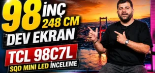 226.000 TL’lik 98 inç 248 ekran televizyon! TCL 98C7L inceleme