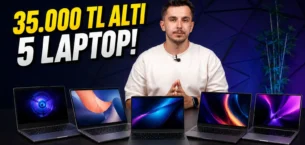 35.000 TL Altı En İyi 5 Laptop – Okul ve Oyun İçin Laptop Tavsiyeleri
