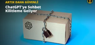 ChatGPT’ye Sohbet Kilitleme Özelliği Geliyor
