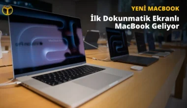 Dokunmatik Ekranlı MacBook Geliyor: İşte Tarih