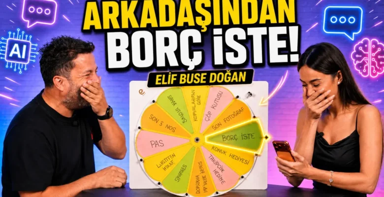 Elif Buse Doğan ile Çarkı Çevirdik! – Borç İsteme Şakası ve Teknoloji İtirafları