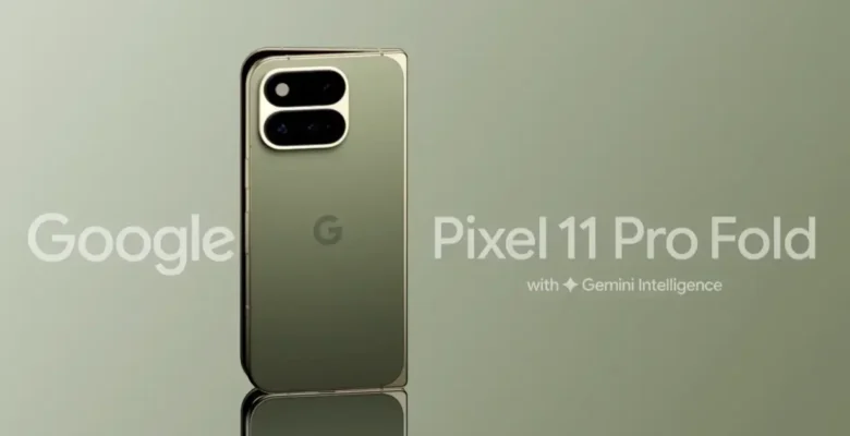 Google Pixel 11 Pro Fold tanıtıldı: Daha ince ve daha dayanıklı