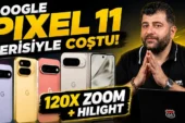 Google Pixel 11 Serisinin Tüm Yeni Özellikleri! 120X Zoom ve Daha Fazlası
