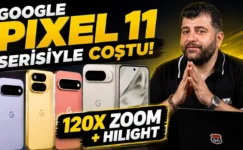 Google Pixel 11 Serisinin Tüm Yeni Özellikleri! 120X Zoom ve Daha Fazlası