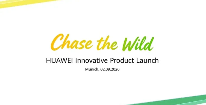 Huawei, “Chase the Wild” kampanya etkinliğinde amiral gemisi giyilebilir cihazlarını tanıtacak