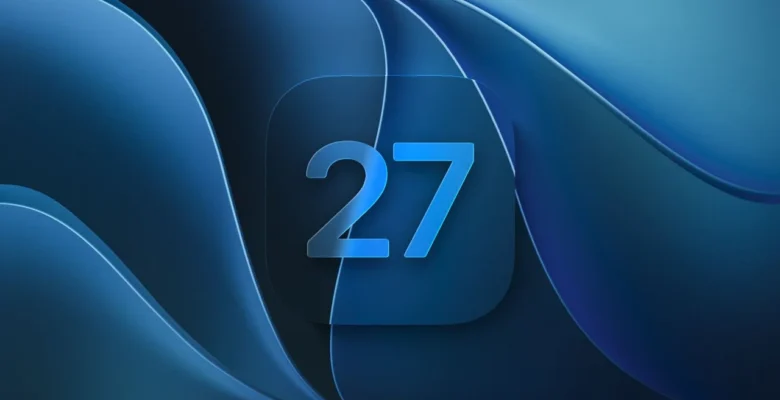 iOS 27 Beta 5 Yayınlandı: İşte Tüm Yenilikler