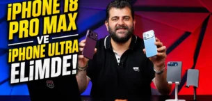 iPhone 18 Pro Max ve iPhone Ultra Elimizde