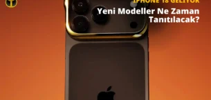 iPhone 18 Pro Ne Zaman Tanıtılacak? İşte Tanıtım Tarihi