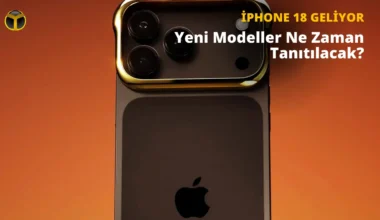 iPhone 18 Pro Ne Zaman Tanıtılacak? İşte Tanıtım Tarihi
