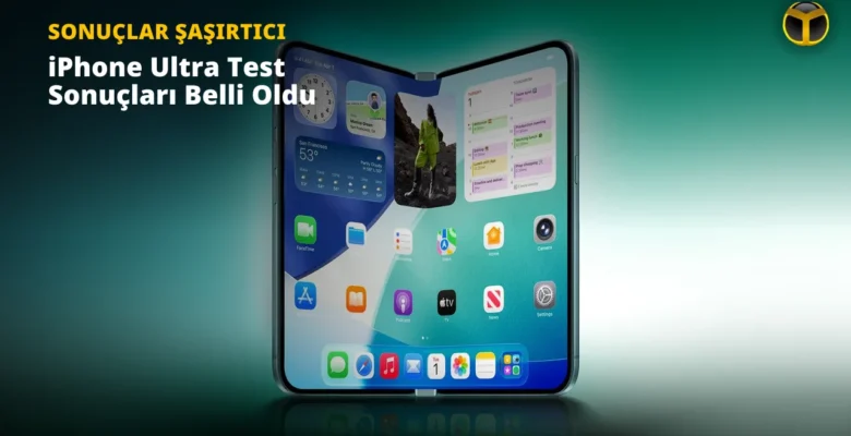 iPhone Ultra’nın İlk Test Sonuçları Geldi: Kamera Şaşırttı