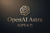 OpenAI’dan Yeni Model: Astra Yapay Zeka Modelleri Geliyor