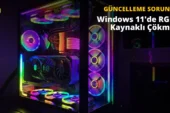 RGB Windows 11’i Çökertiyor: İşte Çözüm