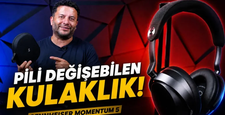 Sennheiser Momentum 5 İncelemesi! AirPods Max 2 ve Sony WH-1000XM6 Rakipleri Karşısında Nasıl?
