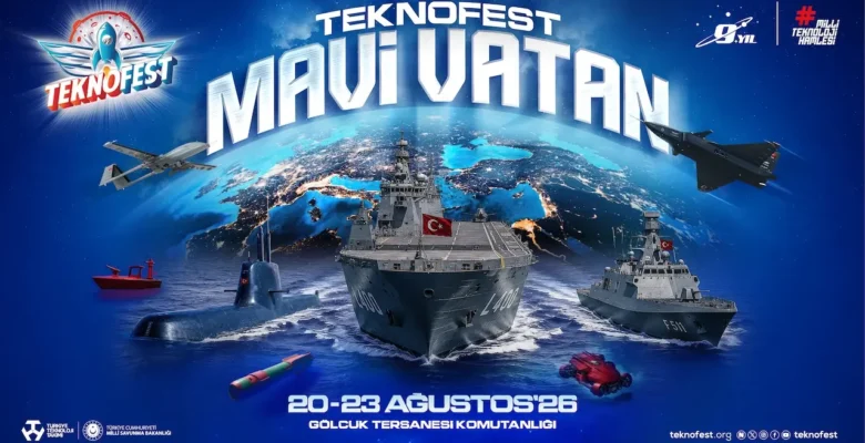 TEKNOFEST Mavi Vatan 2026 Gölcük’te Kapılarını Açıyor: Yerli Deniz Teknolojileri Sahneye Çıkıyor