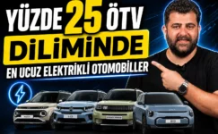 Yüzde 25 ÖTV Dilimindeki En Ucuz Elektrikli Otomobiller Ağustos 2026