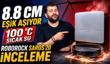 8,8 cm Eşik Aşabilen, 36.000 Pa, 100°C Mop Yıkayan Roborock Saros 20 İnceleme
