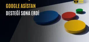 Android’de Google Asistan Dönemi Resmen Sona Erdi