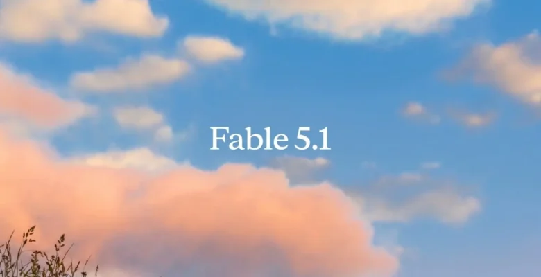 Anthropic Claude Fable 5.1 Çıktı