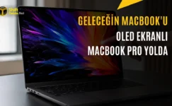 Apple’ın OLED Ekranlı MacBook Pro Modelleri için Test Süreci Başladı