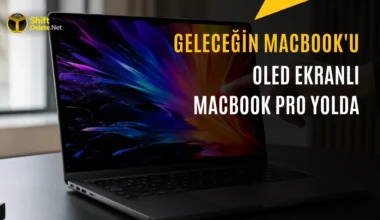 Apple’ın OLED Ekranlı MacBook Pro Modelleri için Test Süreci Başladı