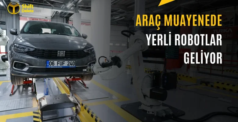 Araç Muayene Merkezlerine Robotik Sistemler Geliyor