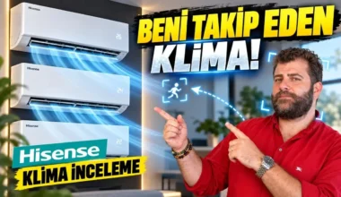 Beni takip eden, yapay zekalı klima! Hisense Energy Pro X, Max Comfort ve Hi-Smart inceleme