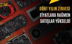 Fiyatlar Artışı Durdurmadı: Ekran Kartı Sevkiyatları Dört Yılın Zirvesine Çıktı