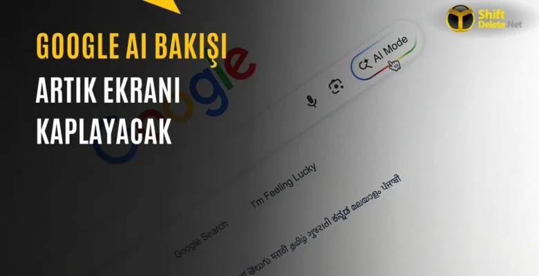 Google AI Bakışı Büyüyor: İşte Yeni Tasarım