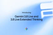 Google Gemini 3.8 Live ve Extended Thinking Modellerini Tanıttı