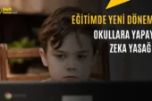 İlköğretim Çağındaki Çocuklara Yapay Zeka Yasağı: İşte Detaylar