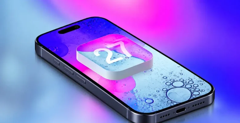 iOS 27 Bugün Geliyor: İşte Dikkat Çeken 8 Yeni Özellik