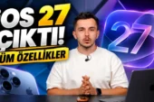 iOS 27 Çıktı! Yüklemeye Değer mi? – İşte Tüm Yeni Özellikler