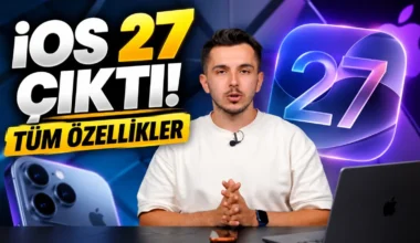 iOS 27 Çıktı! Yüklemeye Değer mi? – İşte Tüm Yeni Özellikler